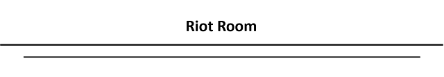 RIOT ROOM