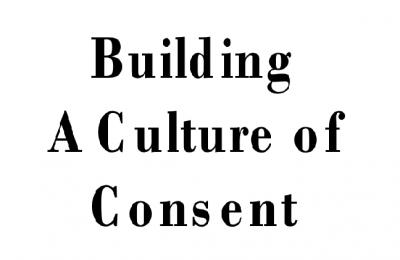 Building A Culture Of Consent
